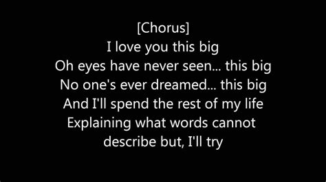 <strong>lyrics</strong>, get the <strong>lyrics</strong> and watch the video. . I love you this big lyrics